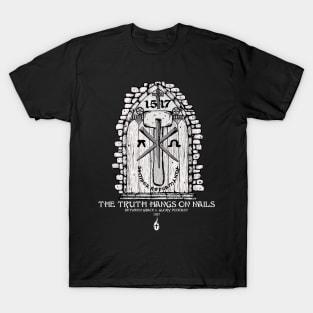 The Truth Hangs On Nails Reformation T-Shirt